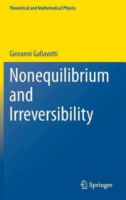 Nonequilibrium and Irreversibility - Gallavotti, Giovanni