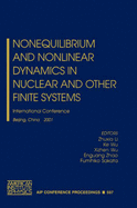 Nonequilibrium and Nonlinear Dynamics in Nuclear and Other Finite Systems: International Conference, Beijing, China, 21-25 May 2001 - Li, Zhuxia (Editor), and Wu, Ke (Editor), and Qu, H