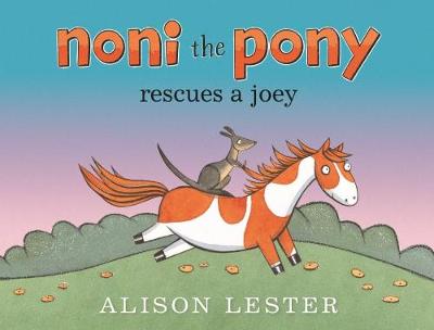 Noni the Pony Rescues a Joey - Lester, Alison
