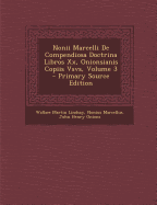 Nonii Marcelli De Compendiosa Doctrina Libros Xx, Onionsianis Copiis Vsvs; Volume 3 - Lindsay, Wallace Martin, and Marcellus, Nonius, and Onions, John Henry