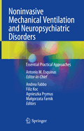 Noninvasive Mechanical Ventilation and Neuropsychiatric Disorders: Essential Practical Approaches