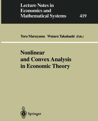 Nonlinear and Convex Analysis in Economic Theory - Maruyama, Toru (Editor), and Takahashi, Wataru (Editor)