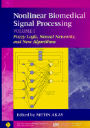Nonlinear Biomedical Signal Processing, Volume 1: Fuzzy Logic, Neural Networks, and New Algorithms