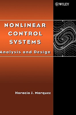 Nonlinear Control Systems: Analysis and Design - Mrquez, Horacio