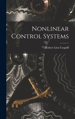 Nonlinear Control Systems - Cosgriff, Robert Lien