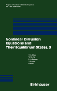 Nonlinear Diffusion Equations and Their Equilibrium States, 3: Proceedings from a Conference Held August 20-29, 1989, in Gregynog, Wales