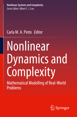 Nonlinear Dynamics and Complexity: Mathematical Modelling of Real-World Problems - Pinto, Carla M.A. (Editor)