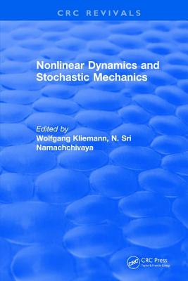 Nonlinear Dynamics and Stochastic Mechanics - Kliemann, Wolfgang