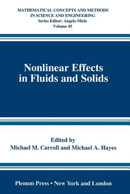 Nonlinear Effects in Fluids and Solids - Carroll, Michael M (Editor), and Hayes, Michael A (Editor)