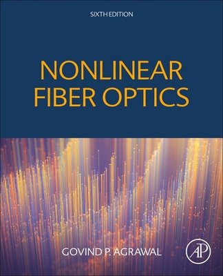 Nonlinear Fiber Optics - Agrawal, Govind P.