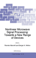 Nonlinear Microwave Signal Processing: Towards a New Range of Devices: Proceedings of the III International Workshop Nonlinear Microwave Magnetic and Magnetooptic Information Processing