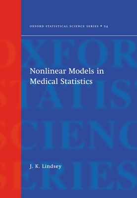 Nonlinear Models for Medical Statistics - Lindsey, J K