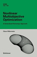 Nonlinear Multiobjective Optimization: A Generalized Homotopy Approach - Hillermeier, Claus