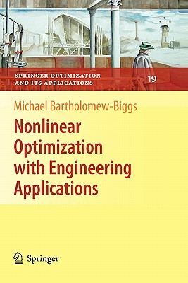 Nonlinear Optimization with Engineering Applications - Bartholomew-Biggs, Michael