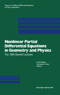 Nonlinear Partial Differential Equations in Geometry and Physics: The 1995 Barrett Lectures