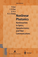 Nonlinear Photonics: Nonlinearities in Optics, Optoelectronics and Fiber Communications