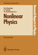 Nonlinear Physics: Proceedings of the International Conference, Shanghai, People's Rep. of China, April 24-30, 1989