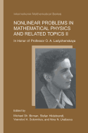 Nonlinear Problems in Mathematical Physics and Related Topics II: In Honor of Professor O.A. Ladyzhenskaya