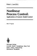 Nonlinear Process Control:: Applications of Generic Model Control