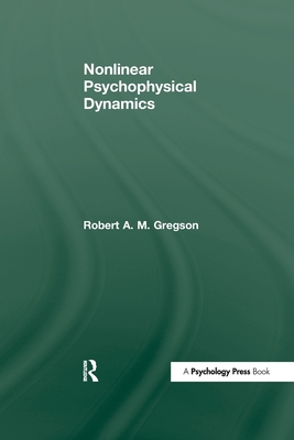 Nonlinear Psychophysical Dynamics - Gregson, Robert A.M.