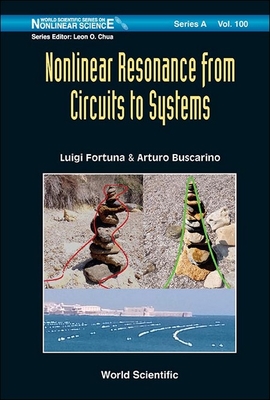 Nonlinear Resonance from Circuits to Systems - Fortuna, Luigi, and Buscarino, Arturo