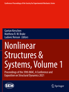 Nonlinear Structures & Systems, Volume 1: Proceedings of the 39th Imac, a Conference and Exposition on Structural Dynamics 2021