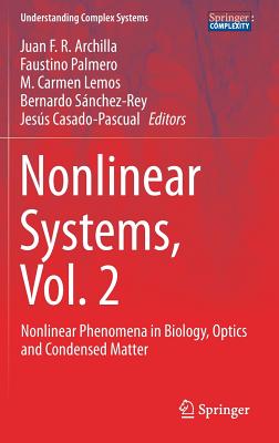 Nonlinear Systems, Vol. 2: Nonlinear Phenomena in Biology, Optics and Condensed Matter - Archilla, Juan F R (Editor), and Palmero, Faustino (Editor), and Lemos, M Carmen (Editor)