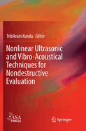 Nonlinear Ultrasonic and Vibro-Acoustical Techniques for Nondestructive Evaluation