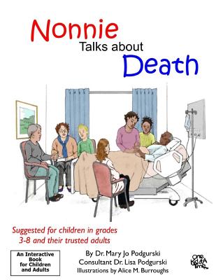 Nonnie Talks about Death - Podgurski, Lisa M, and Podgurski, Mary Jo