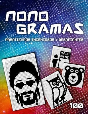 Nonogramas - El juego de l?gica con imgenes: 100 Pasatiempos Ingeniosos y Desafiantes - Hanjie Nonograms - Picross Rompecabezas - Dibujos con Nmeros - Ninja Nonogram