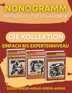 Nonogramm: 240 Einfach Bis Profi Nonogramm-R?tsel in Schwarzweiss in Gr?erem, Griddlers, Hanjie, Pic-a-Pix Logik-R?tself?rErwachsene ( Die Kollektion )