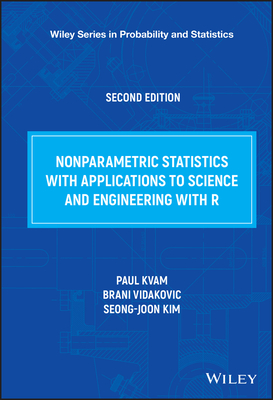 Nonparametric Statistics with Applications to Science and Engineering with R - Kvam, Paul, and Vidakovic, Brani, and Kim, Seong-Joon