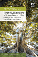 Nonprofit Collaborations in Diverse Communities: Challenges and Opportunities in Muslim-Led Organizations