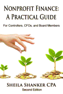 Nonprofit Finance: A Practical Guide: For Controllers, Cfos, and Board Members