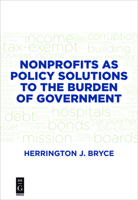 Nonprofits as Policy Solutions to the Burden of Government - Bryce, Herrington J