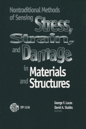 Nontraditional Methods of Sensing Stress, Strain, and Damage in Materials and Structures