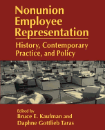 Nonunion Employee Representation: History, Contemporary Practice and Policy