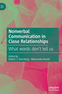 Nonverbal Communication in Close Relationships: What words don't tell us