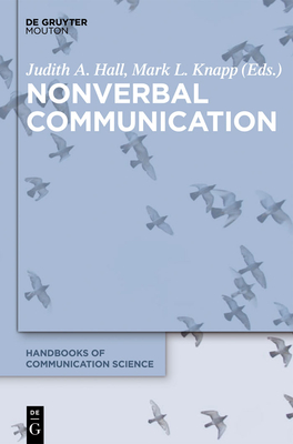 Nonverbal Communication - Hall, Judith A (Editor), and Knapp, Mark L (Editor)