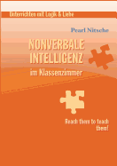 Nonverbale Intelligenz im Klassenzimmer: Reach them to teach them!