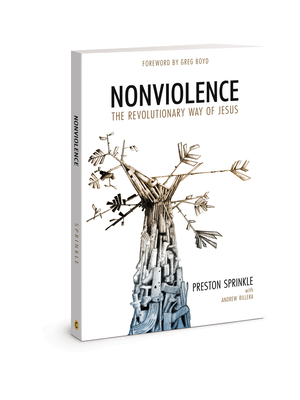 Nonviolence Rev/E - Sprinkle, Preston M, Dr., and Boyd, Dr. (Foreword by)