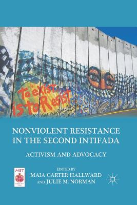 Nonviolent Resistance in the Second: Activism and Advocacy - Hallward, M (Editor), and Loparo, Kenneth A (Editor)