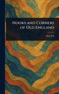 Nooks and Corners of Old England