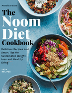 NOOM Diet Cookbook: Delicious Recipes and Smart Tips for Sustainable Weight Loss and Healthy Living