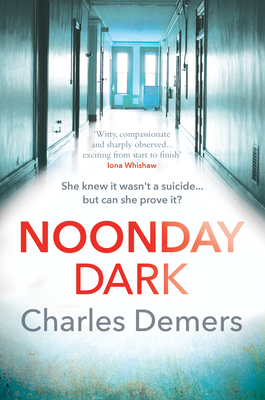 Noonday Dark: The New Gripping Psychological Mystery - DeMers, Charles