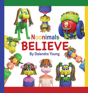 Noonimals: Believe