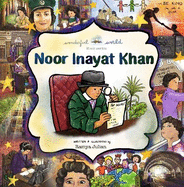 Noor Inayat Khan - A Biography in Rhyme: The perfect snuggle time read so little readers everywhere can dream big!