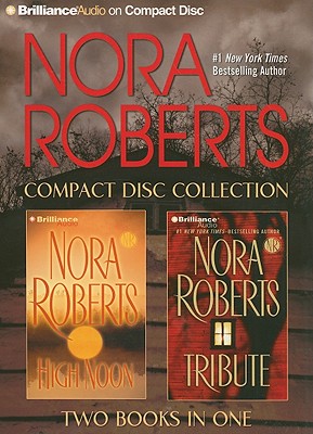 Nora Roberts Collection: High Noon, Tribute - Roberts, Nora, and Various (Read by)
