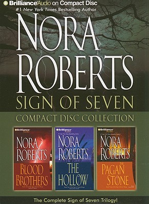 Nora Roberts Sign of Seven: Blood Brothers, the Hollow, the Pagan Stone - Roberts, Nora, and Gigante, Phil (Read by), and Caliendo, Marie (Read by)