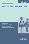 Nora Verl??t Ihr Puppenheim: Autorinnen Des 20. Jahrhunderts Und Ihr Beitrag Zur ?sthetischen Innovation. Dokumentation Eines Symposiums Am 2. Und 3. Dezember 1999, Universit?t-Ghs Siegen